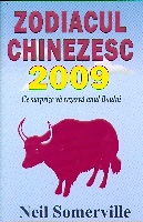 Zodiacul chinezesc 2009 de Neil SOMERVILLE - miracol.ro