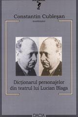 Dictionarul personajelor din teatrul lui Lucian Blaga  de Constantin CUBLESAN miracol.ro