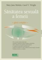 Sanatatea sexuala a femeii. Ghid complet
 de Mary Jane MINKIN - miracol.ro