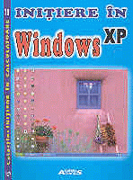 Initiere in WINDOWS XP de Mircea BALAN si altii - miracol.ro