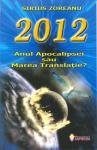 2012 Anul Apocalipsei sau Marea Translatie de Sirius ZOREANU - miracol.ro