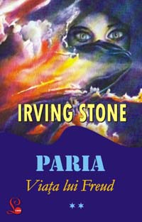 Paria. Viata lui Freud - vol. II de Irving STONE - miracol.ro