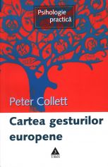 Cartea gesturilor europene de Peter COLLETT - miracol.ro