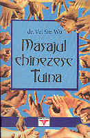Masajul chinezesc Tuina de VEI SIN WU miracol.ro