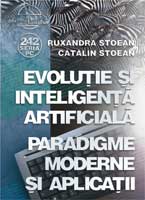 Evolutie si inteligenta artificiala Paradigme moderne si aplicatii de Ruxandra STOEAN - miracol.ro