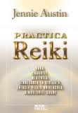 Practica Reiki Aura, chakrele, meditatia, simbolurile sacre de Jennie AUSTIN - miracol.ro