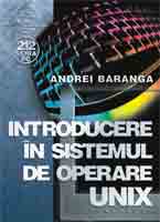 Introducere n sistemul de operare UNIX  de Andrei BARANGA - miracol.ro