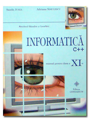 Informatica C++ Manual pentru clasa a XI a de Sanda JUNEA - miracol.ro