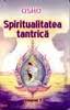 Spiritualitatea tantrica vol 2 de OSHO miracol.ro