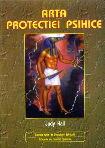 Arta protectiei psihice de Judy HALL - miracol.ro