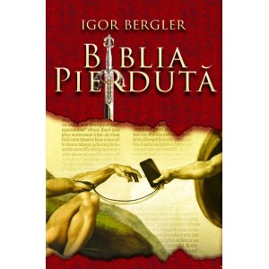 Biblia pierduta de Igor BERGLER miracol.ro