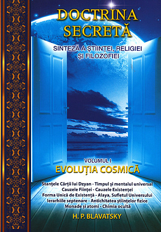 Doctrina secreta vol 1 Sinteza a stiintei, religiei si filozofiei  de Helena Petrovna BLAVATSKY miracol.ro