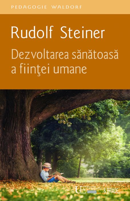 Dezvoltarea sanatoasa a fiintei umane de Rudolf STEINER - miracol.ro