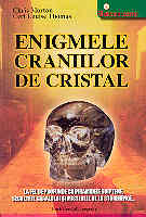 Enigmele craniilor de cristal de Chris MORTON miracol.ro