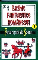 Basme fantastice romanesti vol.I-III de Ion OPRISAN miracol.ro