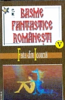 Basme fantastice romanesti (vol.V-VII)  de Ion OPRISAN - miracol.ro