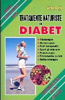 Tratamente naturiste in diabet de Victor DUTA - miracol.ro