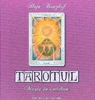 TAROTUL magia in cotidian de Hajo BANZHAF - miracol.ro