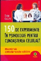 150 de experimente in psihologie pentru cunoasterea celuilalt de Serge CICCOTTI - miracol.ro
