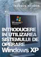 Introducere in utilizarea sistemului de operare Windows XP de Sandor KOVACS miracol.ro