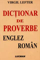 Dictionar de proverbe englez-roman de Virgil LEFTER miracol.ro