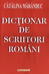 Dictionar de scriitori romani de Catalina MARANDUC miracol.ro