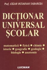 Dictionar universal scolar de Cezar Octavian TABARCEA miracol.ro