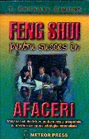 Feng Shui pentru succes in afaceri de T. Raphael SIMONS - miracol.ro