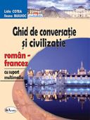 Ghid de conversatie si civilizatie roman-francez, cu suport multimedia de Lidia COTEA - miracol.ro