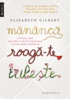 Mananca, roaga-te, iubeste de Elizabeth GILBERT miracol.ro