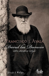 Darul lui Darwin catre stiinta si religie de Francisco J. AYALA
 - miracol.ro