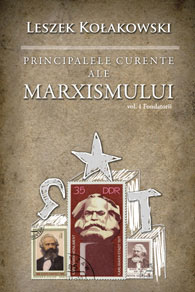 Principalele curente ale marxismului  de Leszek KOLAKOWSKI miracol.ro
