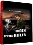 Un OZN pentru Hitler de Emil STRAINU - miracol.ro