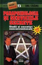 Parapsihologia si serviciile secrete Studii si cercetari nonconventionale de Emil STRAINU miracol.ro