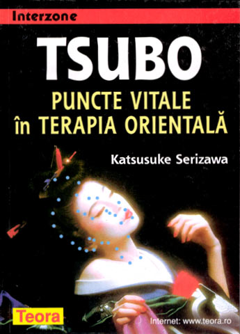 TSUBO puncte vitale in terapia orientala de Katsusuke SERIZAWA - miracol.ro