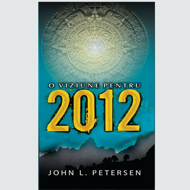 O viziune pentru 2012 de John PETERSEN - miracol.ro