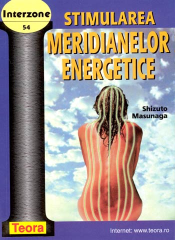 Stimularea meridianelor energetice de Shizuto MASUNAGA miracol.ro
