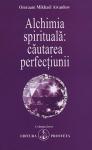 Alchimia spirituala: cautarea perfectiunii de Omraam Mikhael AIVANHOV miracol.ro