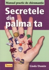 Secretele din palma ta de Linda DOMIN miracol.ro
