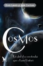Cosmos Un ghid al co-creatorului spre o Lume Unitara de Ervin LASZLO miracol.ro