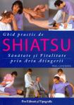 Ghid practic de SHIATSU Sanatate si vitalitate prin arta atingerii de Paul LUNDBERG miracol.ro
