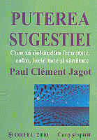 Puterea sugestiei de Paul Clement JAGOT miracol.ro