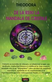De la Reiki la Mandala de cristal de THEODORA miracol.ro