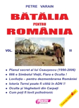 Batalia pentru Romania vol II de Petre VARAIN miracol.ro