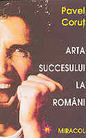 Arta succesului la romani (S2) de Pavel CORUT miracol.ro