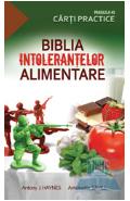 Biblia intolerantelor alimentare de Antony J. HAYNES - miracol.ro