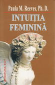 Intuitia feminina de Paula M. REEVES miracol.ro