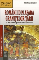 Romanii din afara granitelor tarii si unitatea spirituala nationala de Mihai EMINESCU miracol.ro