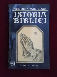 Istoria Bibliei de Henrik van LOON - miracol.ro