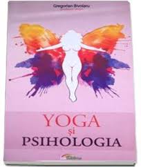 Yoga si psihologia de Gregorian BIVOLARU miracol.ro